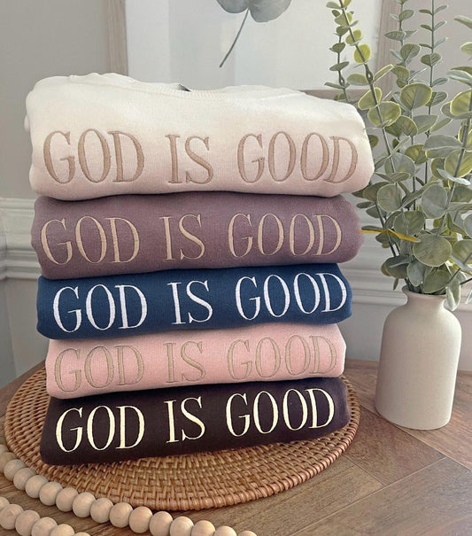 God is good embroidered Sweatshirt