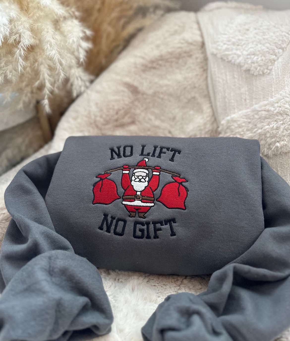 No Lift No Gift embroidered Sweatshirt